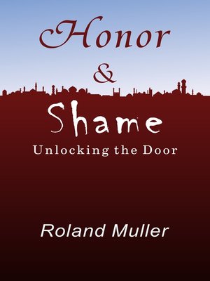 cover image of Honor and Shame, Unlocking the Door